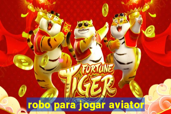 robo para jogar aviator